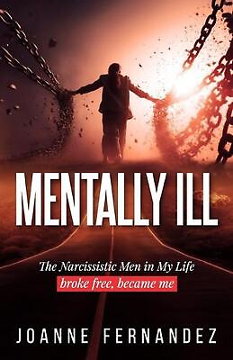 #ad Mentally Ill: The Narcissistic Men in My Life by Joanne Fernandez Paperback Book $23.91