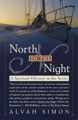 #ad North to the Night: A Spiritual Odyssey in the Arctic Paperback GOOD $4.44