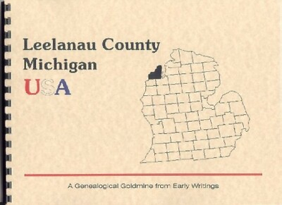 #ad 100 Years in Leelanau Michigan by Edmund Littell history WPA Guide excerpt MI $12.88