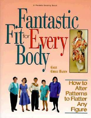 #ad Fantastic Fit For Everybody: How to Alter Patterns to Flatter Your Figure GOOD $4.47