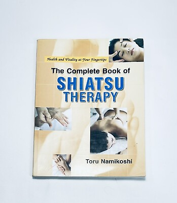 #ad The Complete of Shiatsu Therapy Health and Vitality at Your Fingertips $10.33