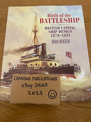 #ad Birth of the Battleship: British Capital Ship Design 1870 1881 John Beeler GBP 15.00