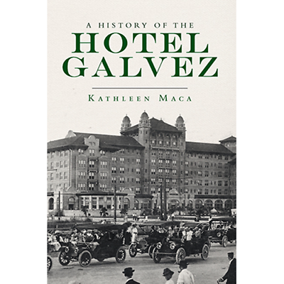 #ad History of the Hotel Galvez A Texas Landmarks Paperback $14.29