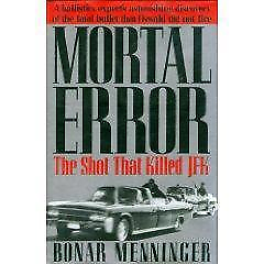 #ad Mortal Error: The Shot That Killed JFK by Menninger Bonar $6.58