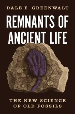 #ad Remnants of Ancient Life: The New Science of Old Fossils Hardcover GOOD $17.45