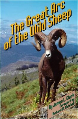 #ad THE GREAT ARC OF THE WILD SHEEP By James L. Clark **Mint Condition** $31.75
