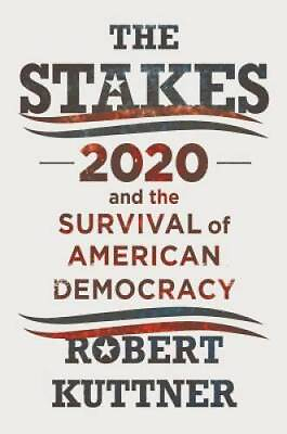 #ad The Stakes: 2020 and the Survival of American Democracy Hardcover VERY GOOD $4.49