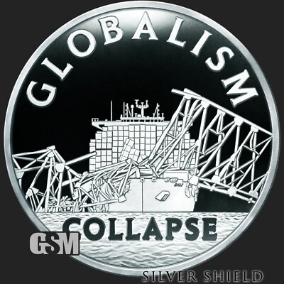 #ad 2024 1OZ GLOBALISM COLLAPSE PROOF Silver Shield .999 Pure quot;PRESALEquot; ROUND $84.95