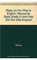 #ad Rigby on Our Way to English: Newcomer Book Grade 5 I Am Free On Our Way Eng... $48.74