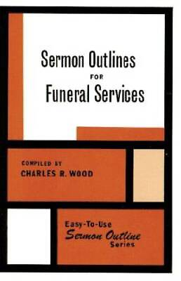 #ad Sermon Outlines for Funeral Services: Easy to Use Sermon Outlines GOOD $8.06
