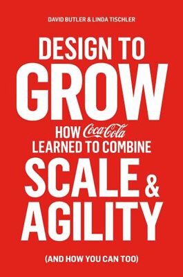 #ad Design to Grow : How Coca Cola Learned to Combine Scale and Agili $6.10