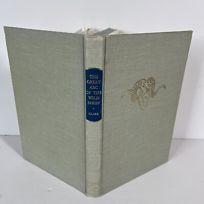 #ad The Great Arc of the Wild Sheep by James L Clark 1967 HC NoDJ 1stEd 2ndPrinting $32.00