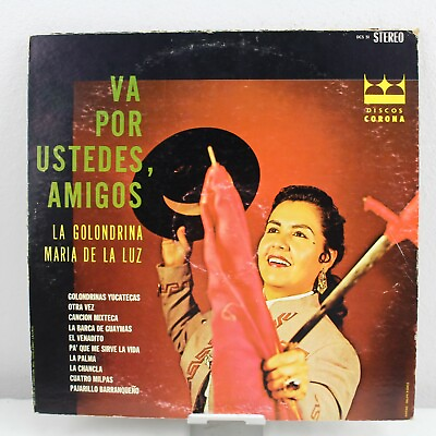 #ad Va Por Ustedes Amigos La Golondrina Maria de La Luz Record LP VG DCS 51 $29.95