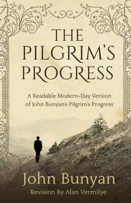 #ad The Pilgrim#x27;s Progress: A Readable Modern Day Version of John Bunyan ??s GOOD $7.17
