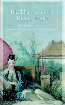 #ad BLACKBERRIES IN THE DREAM HOUSE By Diane Frank **BRAND NEW** $20.95