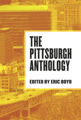 #ad The Pittsburgh Anthology Paperback By Boyd Eric GOOD $4.39