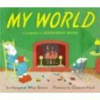 #ad My world Hardcover By Brown Margaret Wise GOOD $4.39