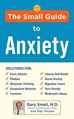 #ad The Small Guide to Anxiety Paperback By Small Gary M.D. VERY GOOD $5.53