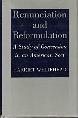 #ad Renunciation and Reformulation : A Study of Conversion in an Amer $15.40