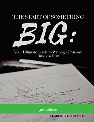 #ad THE START OF SOMETHING BIG:: YOUR ULTIMATE GUIDE TO By Kimberly L Johnson *NEW* $15.49