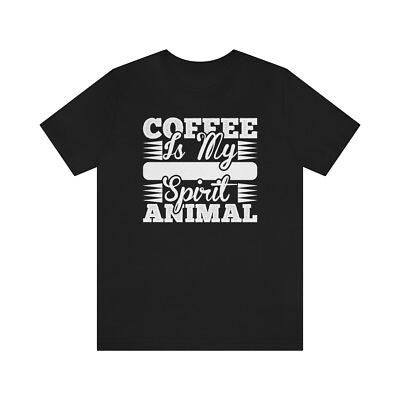 #ad Coffee is my Spirit Animal T Shirt Funny Shirt gift idea $17.49