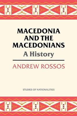 #ad Macedonia and the Macedonians: A History Studies of Nationaliti $19.13