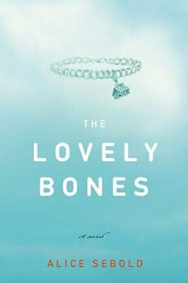#ad The Lovely Bones Hardcover By Sebold Alice GOOD $3.69