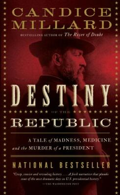 #ad Destiny of the Republic: A Tale of Madness Medicine and the Murder of a... $4.29