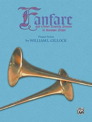#ad Fanfare and Other Courtly Scenes in William L Gillock 9780874876321 paperback $7.91
