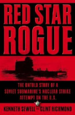 #ad Red Star Rogue: The Untold Story of a Soviet Submarine#x27;s Nuclear Strike A GOOD $4.90