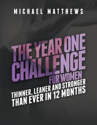#ad The Year One Challenge for Women: Thinner Leaner and Stronger Than Ever GOOD $6.86