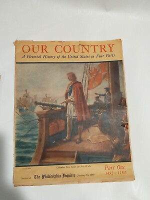 #ad Our Country A Pictorial History Of the United States Part One 1949 $52.49