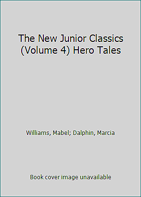#ad The New Junior Classics Volume 4 Hero Tales $4.14