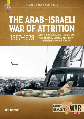 #ad Bill Norton Arab Israeli War of Attrition 1967 1973. Volume 1 Paperback $29.13