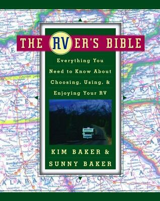 #ad The RVer#x27;s Bible: Everything You Need to Know About Choosing Using amp; Enjoying $5.15