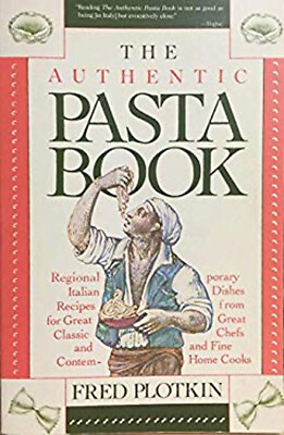 #ad The Authentic Pasta Book Paperback Fred Plotkin $6.65