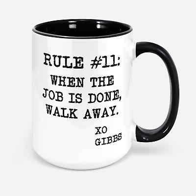 #ad Gibbs Rules Mug Rule 11 Coffee Cup When The Job Is Done Xo Gibbs $18.99