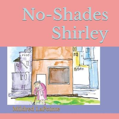 #ad No Shades Shirley by Mildred Lapointe Paperback Book $17.16