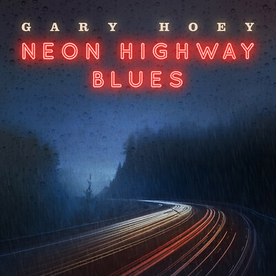 #ad Gary Hoey Neon Highway Blues New CD $13.16