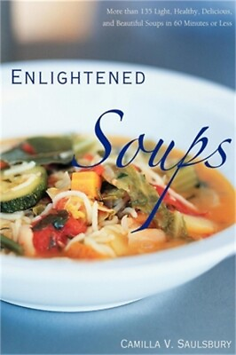 #ad Enlightened Soups: More Than 135 Light Healthy Delicious and Beautiful Soups $24.66