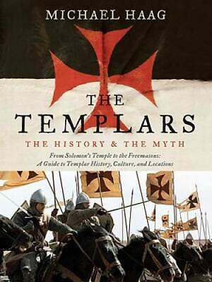 #ad The Templars: The History and the Myth: From Solomon#x27;s Temple to the Fre GOOD $5.75
