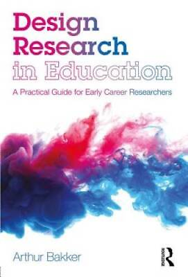 #ad Design Research in Education: A Practical Guide for Early Career Rese GOOD $31.57