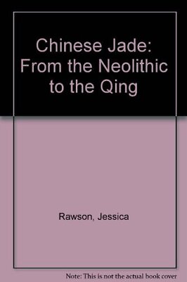 #ad Chinese Jade from the Neolithic to the Qing Rawson Jessica $88.00