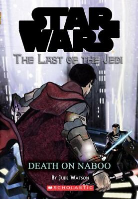 #ad Death on Naboo; Star Wars: Last of the Je paperback Jude Watson 9780439681377 $4.26