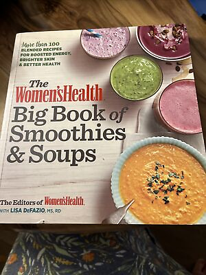 #ad The Women#x27;s Health Big Book of Smoothies and Soups : More Than 100 Blended... $3.58
