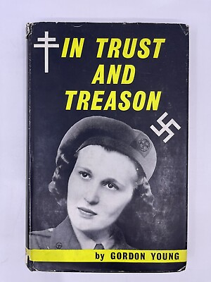 #ad Gordon Young In Trust And Treason E Hulton amp;Co. 1959 1st Ed Hardcover RARE $100.00