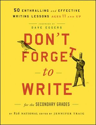 #ad Don#x27;t Forget to Write for the Secondary Grades: 50 Enthralling and Effective... $5.63