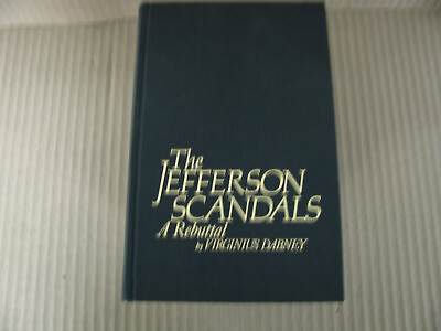 #ad The Jefferson Scandals : A Rebuttal by Virginius Dabney 1991 Hardcover $10.00