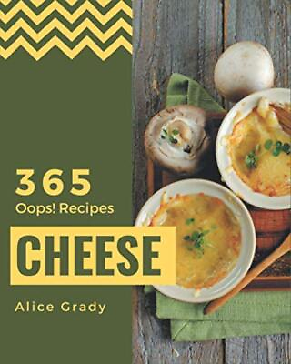 #ad Oops 365 Cheese Recipes: Make Cooking at Home Easier with Chees $75.00