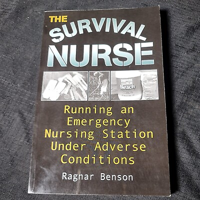 #ad The Survival Nurse Ragnar Benson Running an E.R. R.N. Station Under Adverse Con $279.99